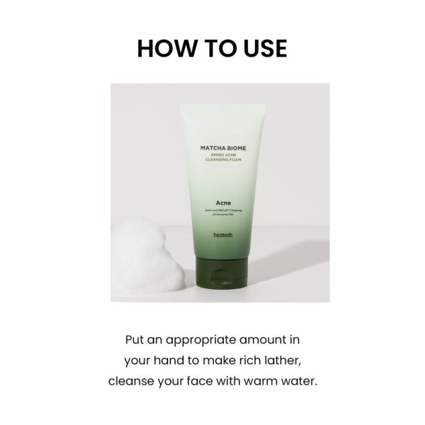 HEIMISH Matcha Biome Amino Acne Cleansing Foam - Deep Cleansing, Hydrating, Calming Facial Cleanser, Gentle Daily Face Wash with Amino Acids, Probiotics, for Oily & Acne-prone Skin, 5.3oz/150g - Image 6